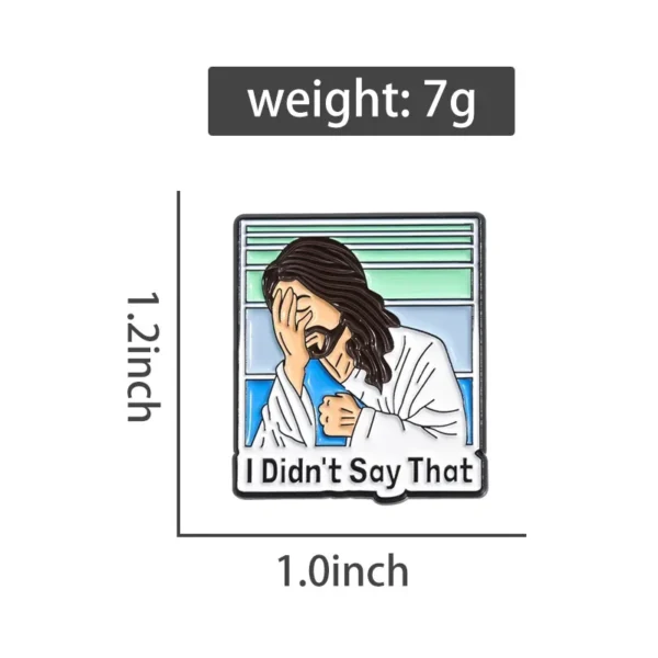 I Didn't Say That Jesus Pin - Image 4