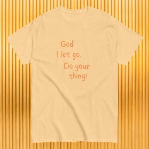 God I Let Go, Do Your Thing Classic Tee