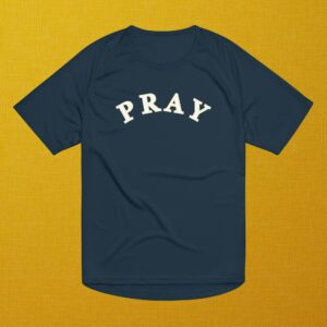PRAY Polyester Adult Tee